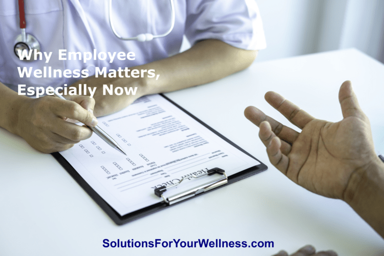 Why Employee Wellness Matters Especially Now
